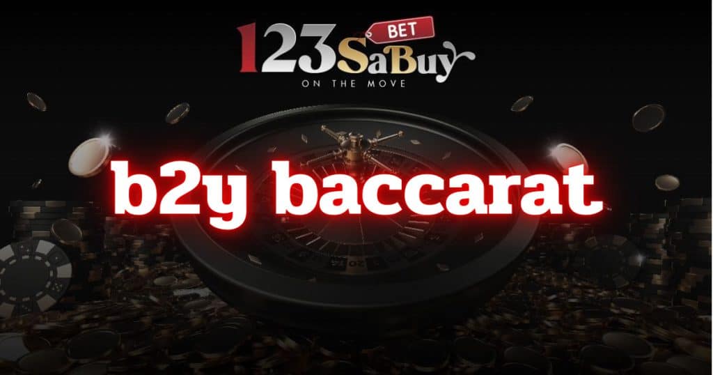 b2y baccarat